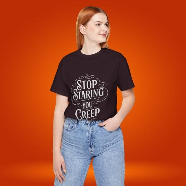 Sarcastic Women's Tee - "Stop Staring You Creep"